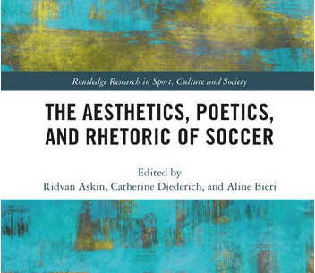Book cover of The Aesthetics Poetics and Rhetoric of Soccer